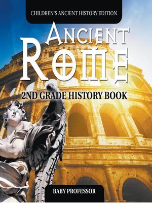 cover image of Ancient Rome--2nd Grade History Book--Children's Ancient History Edition